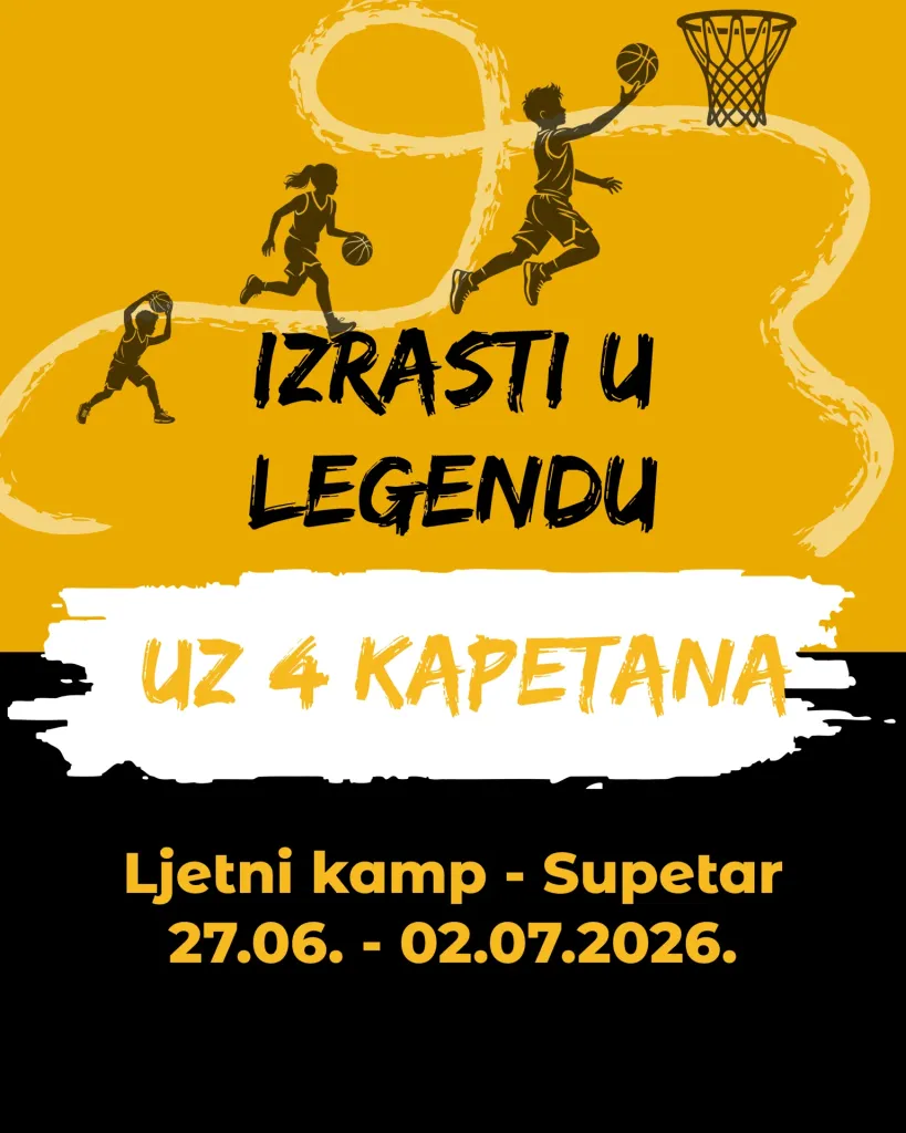 Plakat ljetnog kampa KK Split 2026: Izrasti u legendu uz 4 kapetana, Supetar, 27. 6. – 2. 7. 2026.